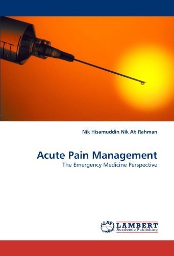 Cover for Nik Hisamuddin Nik Ab Rahman · Acute Pain Management: the Emergency Medicine Perspective (Paperback Book) (2010)