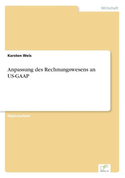 Cover for Karsten Weis · Anpassung Des Rechnungswesens an Us-gaap (Paperback Book) [German edition] (2000)