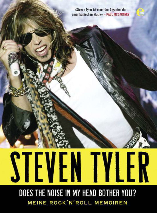 Steven Tyler - Does The Noise In My Head Bother You. Meine Rock 'N' Roll Memoire - David Dalton - Books - - 9783841901262 -