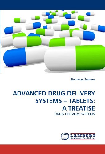 Cover for Rumessa Sameer · Advanced Drug Delivery Systems ? Tablets: a Treatise (Pocketbok) (2010)