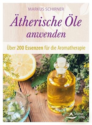 Cover for Markus Schirner · Ätherische Öle anwenden (Buch) (2022)