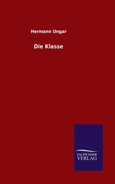 Cover for Ungar · Die Klasse (Bog) (2016)