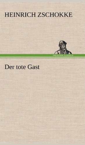 Cover for Heinrich Zschokke · Der Tote Gast (Hardcover Book) [German edition] (2012)