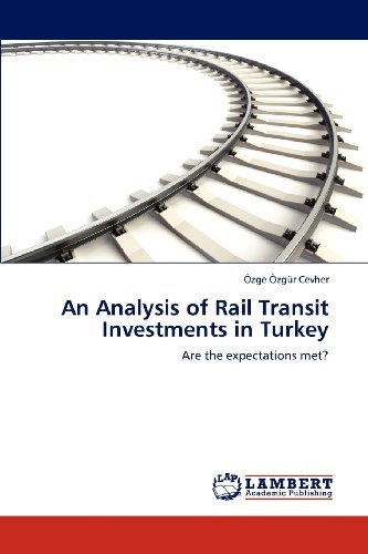 Cover for Özge Özgür Cevher · An Analysis of Rail Transit Investments in Turkey: Are the Expectations Met? (Paperback Bog) (2012)