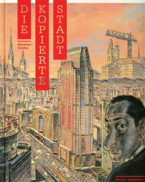 Cover for Gnehm · Die kopierte Stadt (Bog)