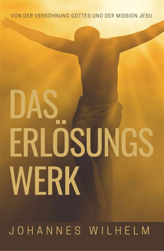 Cover for Wilhelm · Das Erlösungswerk (Book)