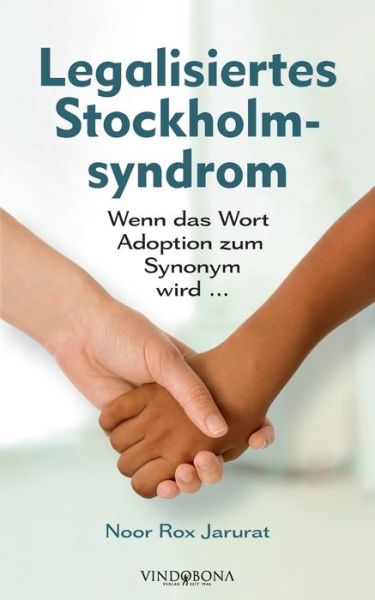 Legalisiertes Stockholmsyndrom - Noor Rox Jarurat - Książki - United P.C. - 9783949263262 - 24 listopada 2021