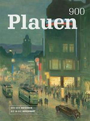 Cover for Sandstein Verlag · Plauen 900 (Hardcover Book) (2021)