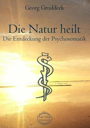 Cover for Groddeck · Die Natur heilt (Bog)