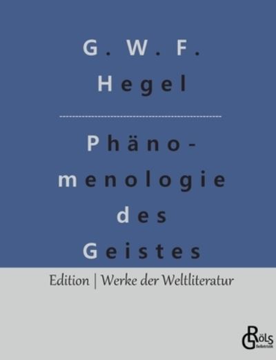 Cover for G W F Hegel · Phnomenologie des Geistes (Taschenbuch) (2022)