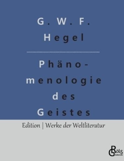 Cover for G W F Hegel · Phnomenologie des Geistes (Paperback Book) (2022)