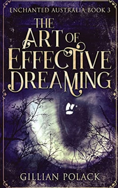 The Art Of Effective Dreaming - Gillian Polack - Books - NEXT CHAPTER - 9784867456262 - May 1, 2021