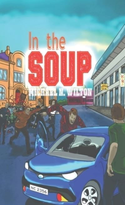 Cover for Michael N Wilton · In The Soup - William Bridge Mysteries (Gebundenes Buch) (2021)