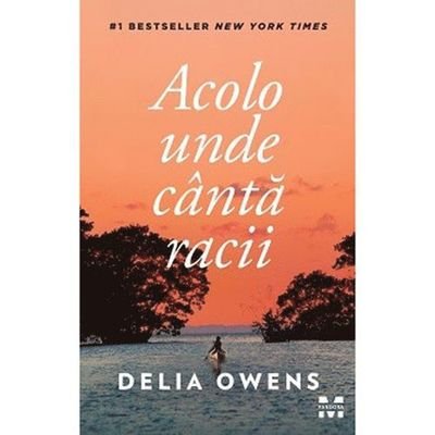 Cover for Delia Owens · Acolo unde canta racii (Book) (2019)