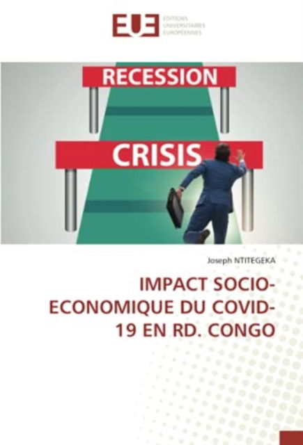 Cover for Joseph Ntitegeka · Impact Socio-Economique Du Covid-19 En Rd. Congo (Paperback Book) (2021)