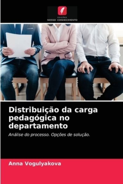 Cover for Anna Vogulyakova · Distribuicao da carga pedagogica no departamento (Paperback Book) (2021)