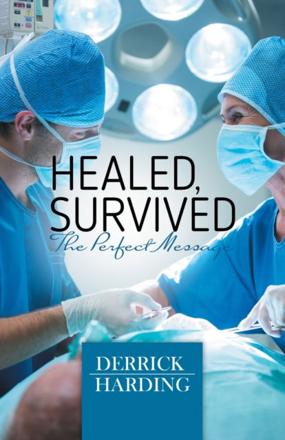 Cover for Derrick Harding · Healed, Survived (Paperback Book) (2018)