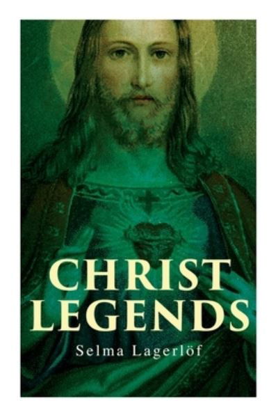 Cover for Selma Lagerloef · Christ Legends (Paperback Book) (2021)