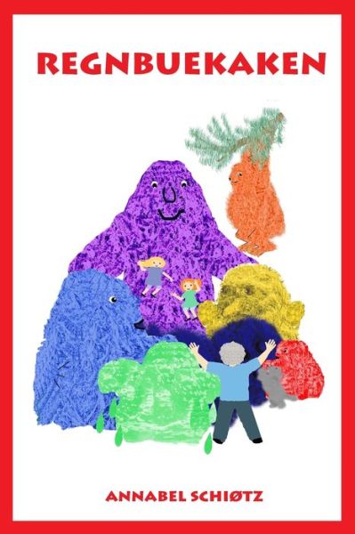 Cover for Annabel Schiotz · Regnbuekaken (Paperback Book) (2018)
