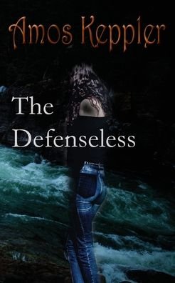 Cover for Amos Keppler · The Defenseless (Paperback Book) (2019)