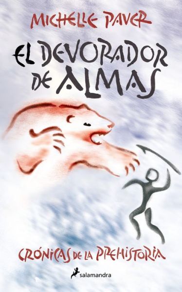 Cover for Michelle Paver · El devorador de almas (Crónicas de la Prehistoria 3) (Buch) (2022)