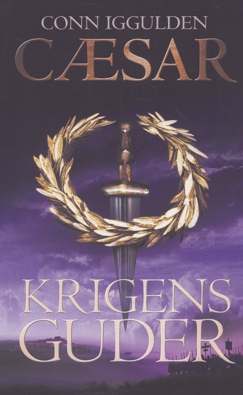 Cover for Conn Iggulden · Cæsar-serien: Krigens guder (Innbunden bok) [2. utgave] [Hardback] (2006)