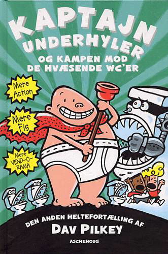 Kaptajn Underhyler: Kaptajn Underhyler (2) - Kaptajn Underhylers kamp mod de hvæsende wc'er - Dav Pilkey - Bøker - CARLSEN - 9788711092262 - 5. november 2005