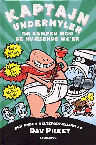 Kaptajn Underhyler: Kaptajn Underhyler (2) - Kaptajn Underhylers kamp mod de hvæsende wc'er - Dav Pilkey - Libros - CARLSEN - 9788711092262 - 5 de noviembre de 2005