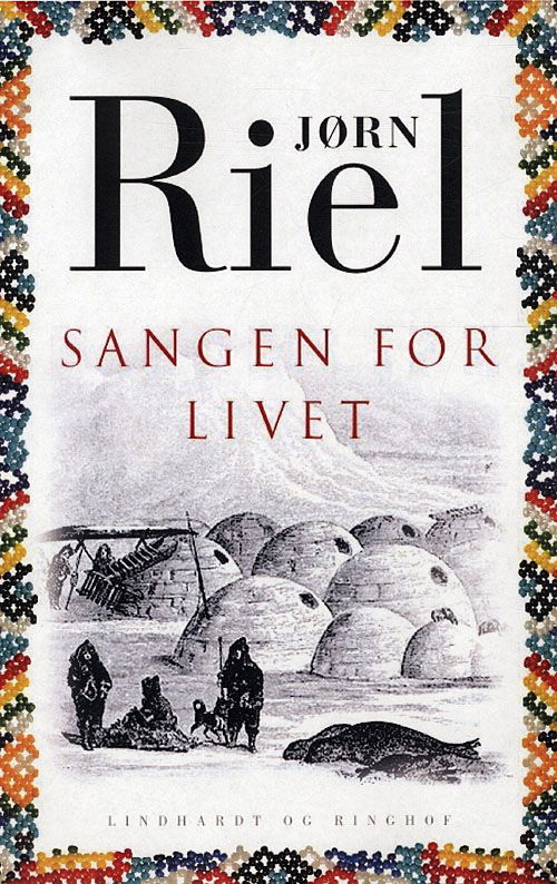 Sangen for livet, hb. - Jørn Riel - Bøker - Lindhardt og Ringhof - 9788711401262 - 25. august 2011