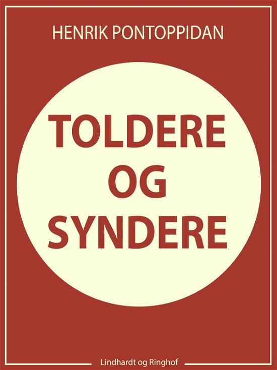 Cover for Henrik Pontoppidan · De dødes rige: Toldere og syndere (Sewn Spine Book) [1º edição] (2017)