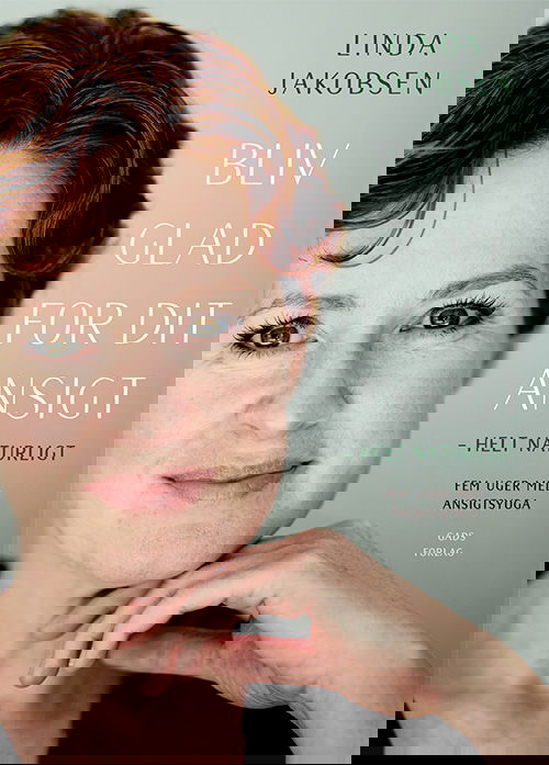 Cover for Linda Jakobsen · Bliv glad for dit ansigt – helt naturligt (Hæftet bog) [1. udgave] (2025)