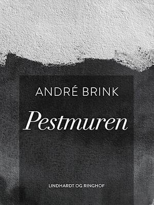 Cover for André Brink · Pestmuren (Sewn Spine Book) [1. Painos] (2018)