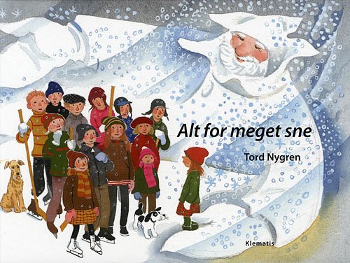 Cover for Tord Nygren · Alt for meget sne (Gebundenes Buch) [1. Ausgabe] (2012)
