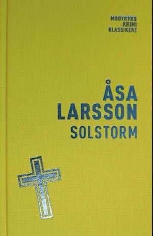 Cover for Åsa Larsson · Serien om Rebecka Martinsson: Solstorm (Gebundenes Buch) [6. Ausgabe] (2022)