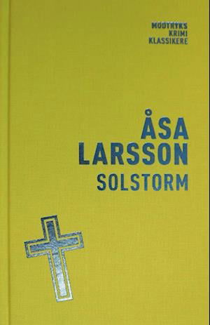 Serien om Rebecka Martinsson: Solstorm - Åsa Larsson - Bøger - Modtryk - 9788770077262 - 1. september 2022