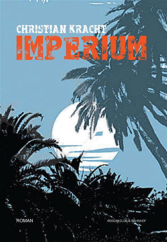 Cover for Christian Kracht · Imperium (Sewn Spine Book) [1e uitgave] (2013)