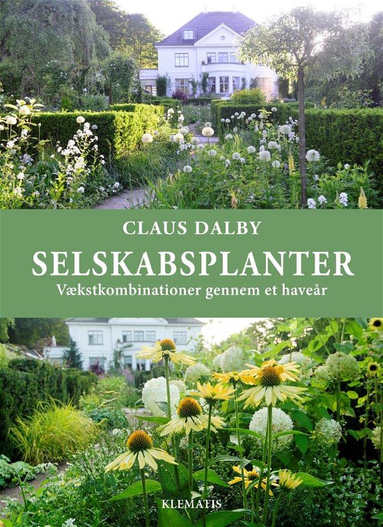 Cover for Claus Dalby · Selskabsplanter - Plantekombinationer gennem et haveår (Gebundesens Buch) [1. Ausgabe] (2018)
