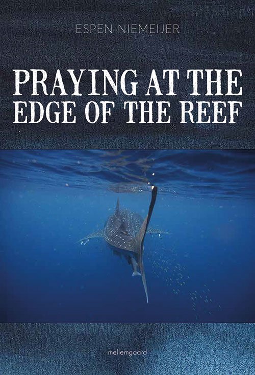 Cover for Espen Niemeijer · Praying at the edge of the reef (Sewn Spine Book) [1. Painos] (2019)