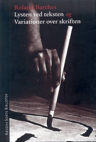 Cover for Roland Barthes · Rævens sorte bibliotek: Lysten ved teksten samt teksten Variationer over skriften (Poketbok) [1:a utgåva] (2003)