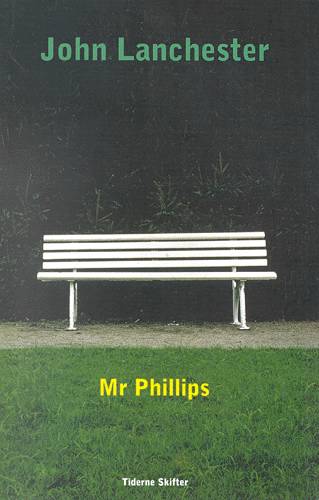 Cover for John Lanchester · Mr Phillips (Sewn Spine Book) [1e uitgave] (2001)