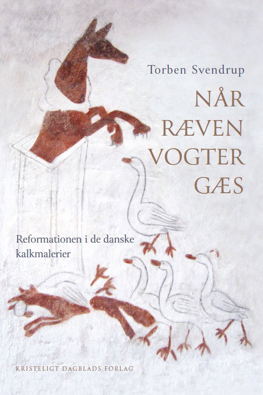 Når ræven vogter gæs - Torben Svendrup - Bøger - Kristeligt Dagblads Forlag - 9788774673262 - 25. oktober 2017