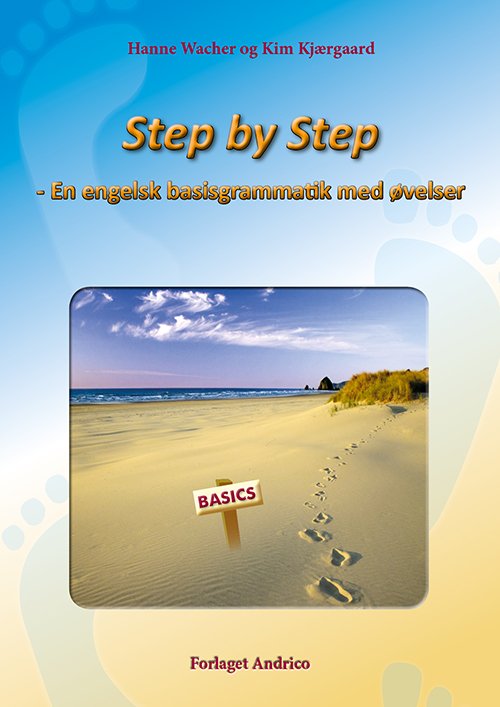 Cover for Hanne Wacher og Kim Kjærgaard · Step by Step (Bound Book) [1th edição] [INDBUNDET] (2013)