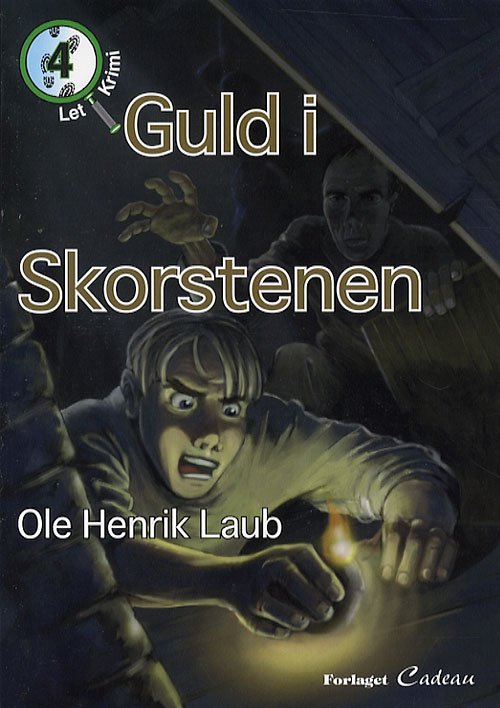 Cover for Ole Henrik Laub · Let-krimi, 4: Guld i skorstenen (Hæftet bog) [1. udgave] (2007)