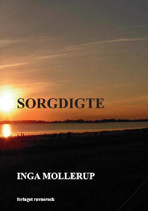 Cover for Inga Mollerup · Sorgdigte (Sewn Spine Book) [1st edition] (2016)
