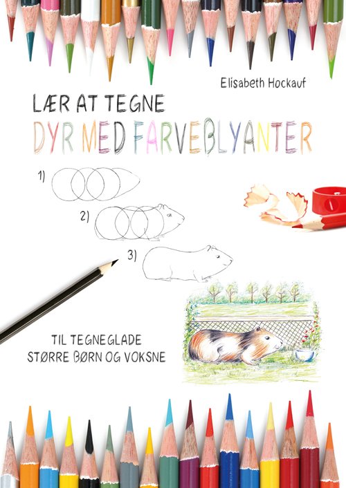 Cover for Elisabeth Hockauf · Lær at tegne dyr med farveblyanter (Sewn Spine Book) [1er édition] (2018)