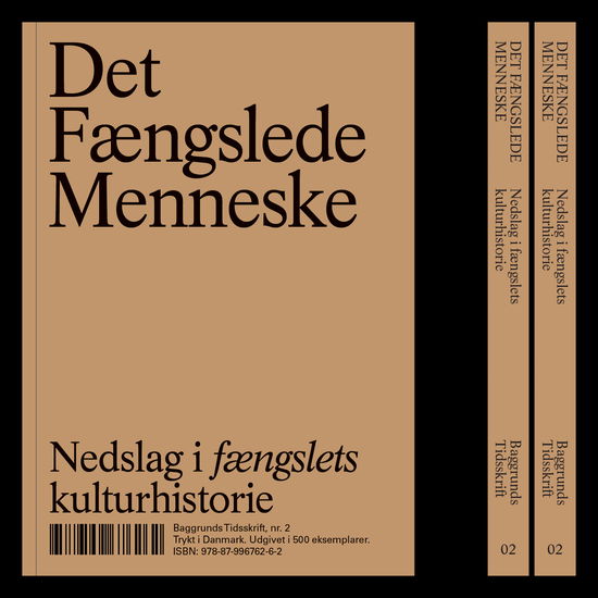 Det Fængslede Menneske - Albert Scherfig, Alexander Rich Henningsen, Jeremy Bentham, Jørn Brøndal, Martin Luther King, Ovid, Poul Duedahl, Pussy Riot, Rosa Luxemburg, Slavoj Zizek m.fl. - Books - Baggrund - 9788799676262 - March 24, 2021