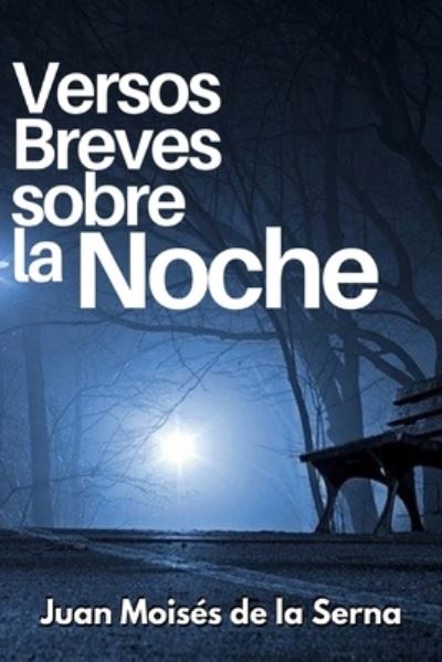 Cover for Juan Moisés de la Serna · Versos Breves Sobre La Noche (Taschenbuch) (2021)