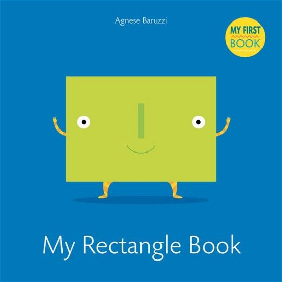 Cover for Agnese Baruzzi · My Rectangle Book: My First Book (Board book) (2018)