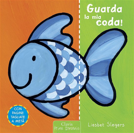 Cover for Liesbet Slegers · Guarda La Mia Coda! Ediz. A Colori (Book)