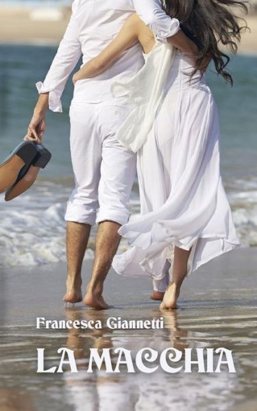 Cover for Francesca Giannetti · La Macchia (Paperback Book) (2015)